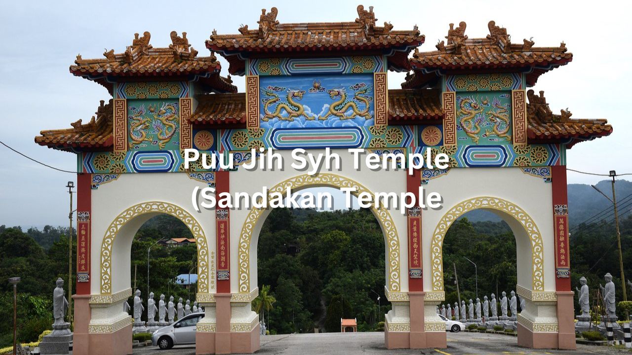 Puu Jih Syh Temple (Sandakan Temple)